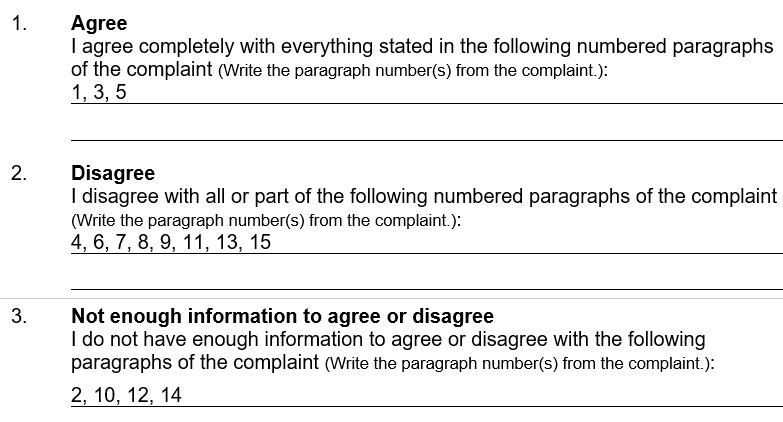 A picture of a form answer. Paragraph 1 has the numbers 1, 3, and 5 in the response field. These are the numbered paragraphs in the complaint that the defnedant agrees with. There are other numbers listed for the responses to paragraph 2 of the answer, which note the paragraphs the defnedant disagrees with. There are similar numbers for paragraph 3, noting the numbered paragraphs in the complaint that the defendant is unsure about